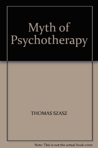 The Myth of Psychotherapy