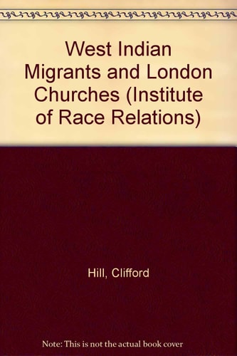 West Indian Migrants and the London Churches
