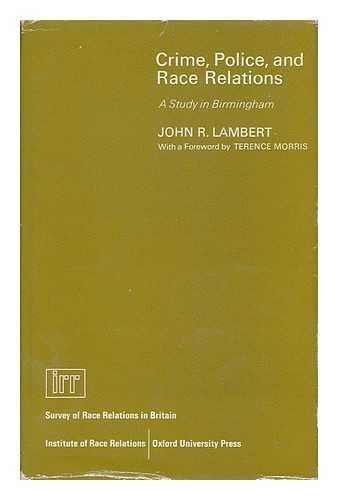 Crime, Police, and Race Relations: A Study in Birmingham