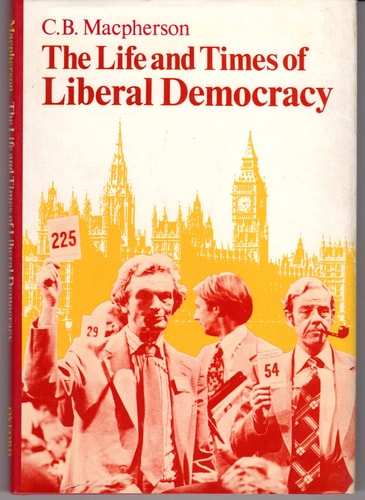 The Life and Times of Liberal Democracy