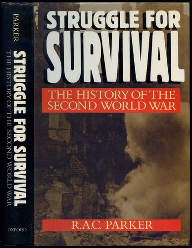 Struggle for Survival: The History of the Second World War