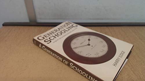 A Generation of Schooling: English Secondary Schools Since 1944