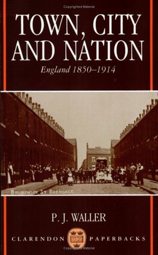 Town, City, and Nation: England, 1850-1914