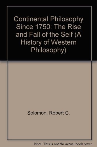 Continental Philosophy Since 1750: The Rise and Fall of the Self