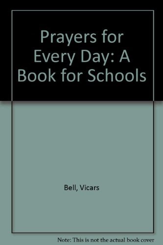 Prayers for Every Day: A Book for Schools