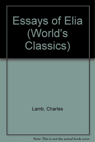 Essays of Elia and Last Essays of Elia