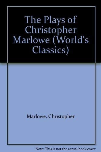 The Plays of Christopher Marlowe