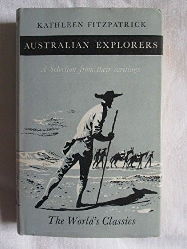 Australian Explorers: A Selection from Their Writings