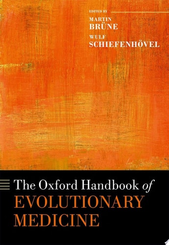 The Oxford Handbook of Evolutionary Medicine