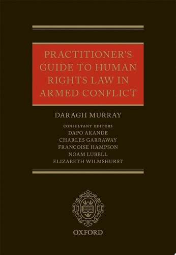 Practitioners' Guide to Human Rights Law in Armed Conflict
