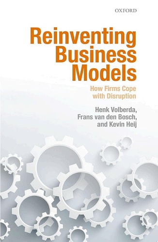 Reinventing Business Models: How Firms Cope with Disruption