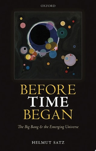 Before Time Began: The Big Bang and the Emerging Universe