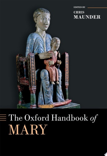 The Oxford Handbook of Mary