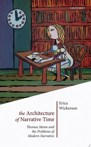 Architecture of Narrative Time: Thomas Mann and the Problems of Modern Narrative