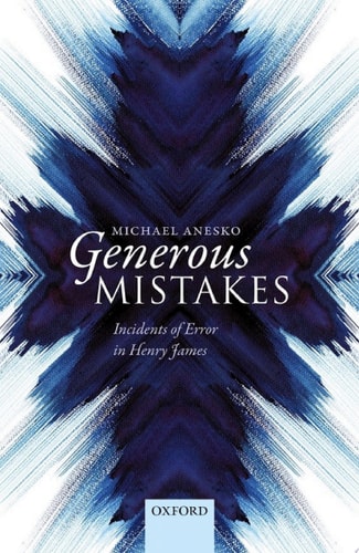 Generous Mistakes: Incidents of Error in Henry James