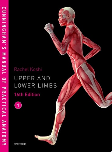 Cunningham's Manual of Practical Anatomy: Vol 1 Upper and Lower Limbs