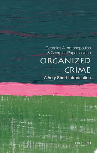 Organized Crime: A Very Short Introduction