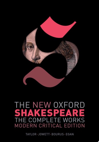 The New Oxford Shakespeare: Modern Critical Edition: The Complete Works