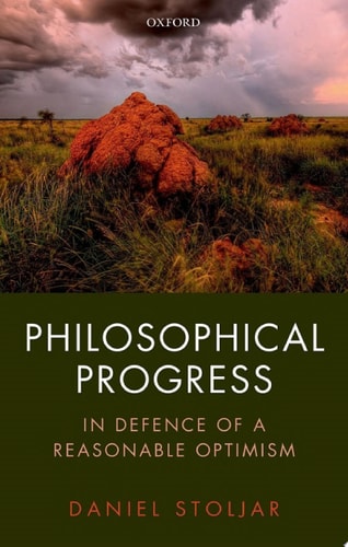 Philosophical Progress: In Defence of a Reasonable Optimism
