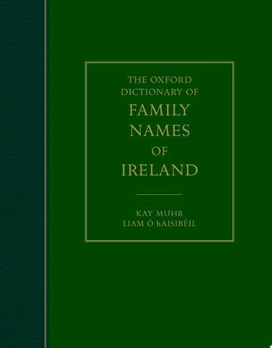 The Oxford Dictionary of Family Names of Ireland
