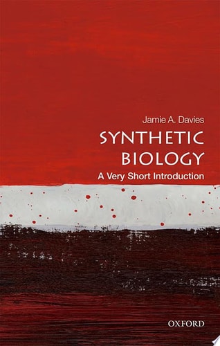 Synthetic Biology: A Very Short Introduction