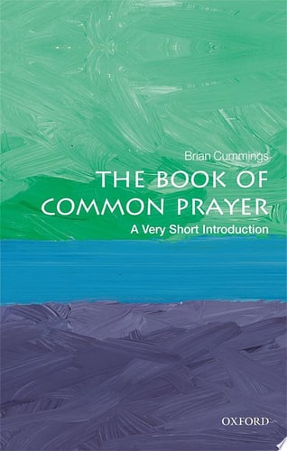 The Book of Common Prayer: A Very Short Introduction