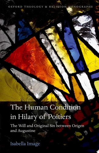 The Human Condition in Hilary of Poitiers