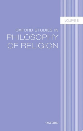 Oxford Studies in Philosophy of Religion: Volume 8