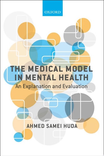 The Medical Model in Mental Health: An Explanation and Evaluation