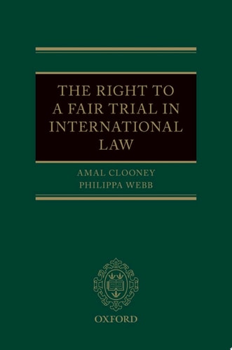 The Right to a Fair Trial in International Law