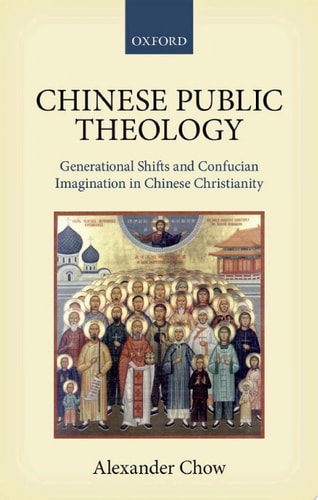 Chinese Public Theology: Generational Shifts and Confucian Imagination in Chinese Christianity