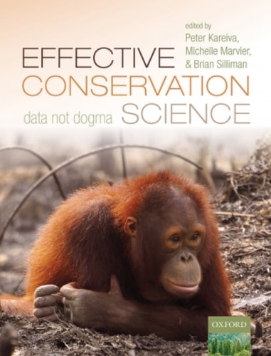 Effective Conservation Science: Data Not Dogma