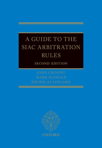 A Guide to the SIAC Arbitration Rules