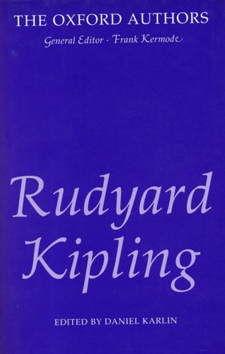 Rudyard Kipling: The Oxford Authors