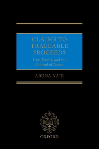 Claims to Traceable Proceeds: Law, Equity, and the Control of Assets