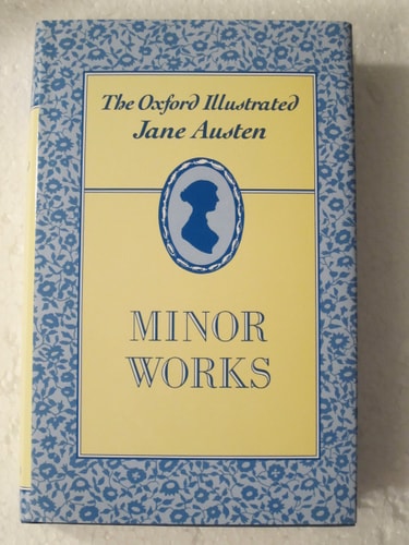 The Works of Jane Austen: Volume VI Minor Works