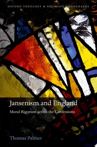 Jansenism and England Moral Rigorism across the Confessions