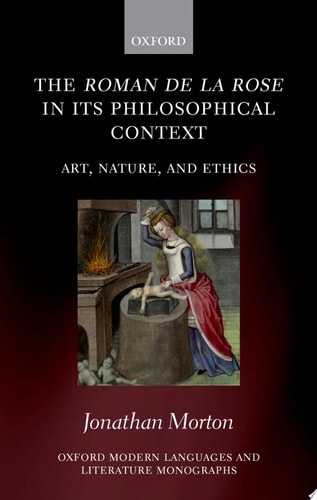 The Roman de la Rose in Its Philosophical Context