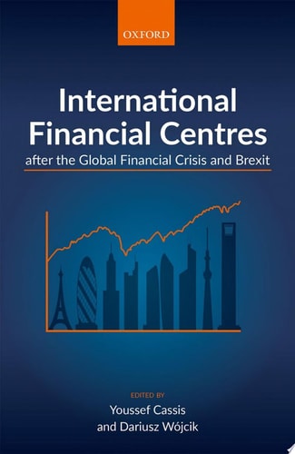 International Financial Centres After The Global Financial Crisis And Brexit
