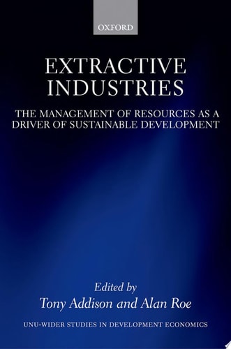 Extractive Industries: The Management of Resources as a Driver of Sustainable Development