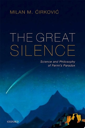 The Great Silence: Science and Philosophy of Fermi's Paradox
