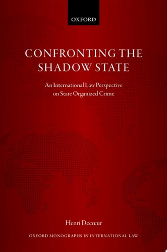 Confronting the Shadow State: An International Law Perspective on State Organized Crime