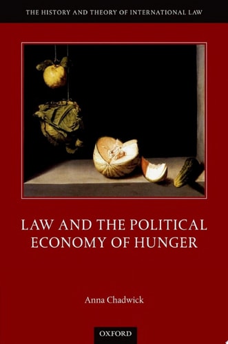 Law and the Political Economy of Hunger: The History and Theory of International Law