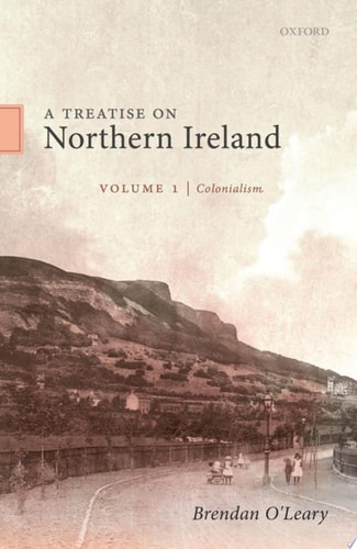 A Treatise On Northern Ireland: Volume I