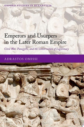 Emperors and Usurpers in the Later Roman Empire