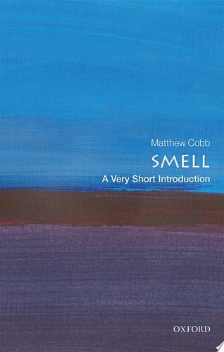 Smell: A Very Short Introduction