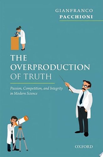 The Overproduction Of Truth