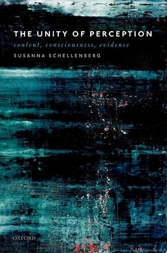 The Unity of Perception: Content, Consciousness, Evidence