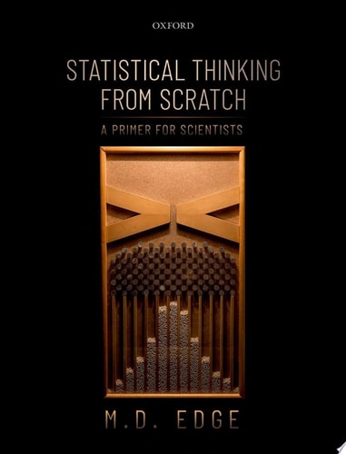 Statistical Thinking from Scratch: A Primer for Scientists