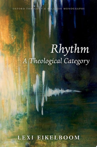 Rhythm: A Theological Category